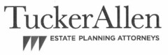 TUCKERALLEN ESTATE PLANNING ATTORNEYS