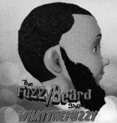 THE FUZZYBEARD SHOW WHATTHEFUZZY