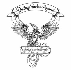 DUNTAYE BURTON APPAREL DUNTAYE BURTON APPAREL EST. 1973