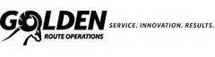 GOLDEN ROUTE OPERATIONS SERVICE. INNOVATION. RESULTS.