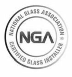 NATIONAL GLASS ASSOCIATION CERTIFIED GLASS INSTALLER NGA