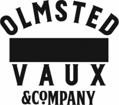 OLMSTED, VAUX AND COMPANY