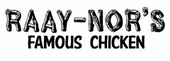 RAAY-NOR'S FAMOUS CHICKEN