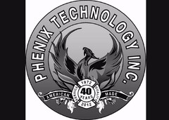 PHENIX TECHNOLOGY INC. AMERICAN MADE AND SERVICE 1972 QUALITY 2012 40 YEARS