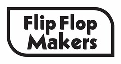 FLIP FLOP MAKERS