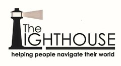 THE LIGHTHOUSE HELPING PEOPLE NAVIGATE THEIR WORLD