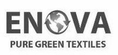 ENOVA PURE GREEN TEXTILES