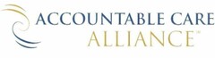 ACCOUNTABLE CARE ALLIANCE