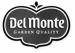 DEL MONTE GARDEN QUALITY