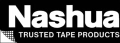 NASHUA TRUSTED TAPE PRODUCTS