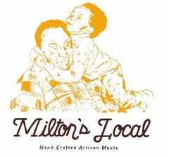 MILTON'S LOCAL HAND-CRAFTED ARTISAN MEATS