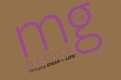 MG MG DECOR "BRINGING IDEAS TO LIFE"