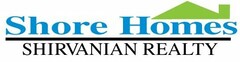 SHORE HOMES SHIRVANIAN REALTY