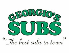 GEORGIO'S SUBS "THE BEST SUBS IN TOWN"