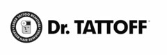 · LASER TATTOO REMOVAL · LASER HAIR REMOVAL DR. TATTOFF