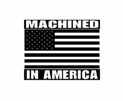 MACHINED IN AMERICA