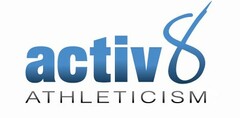 ACTIV8 ATHLETICISM