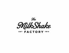 THE MILKSHAKE FACTORY EST 1914