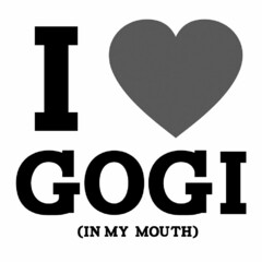 I GOGI (IN MY MOUTH)