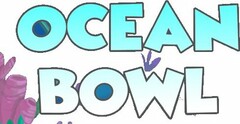 OCEAN BOWL