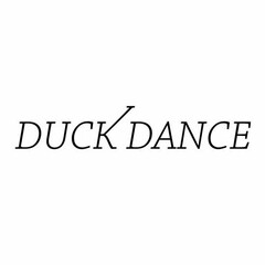 DUCK DANCE