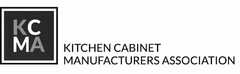 KCMA KITCHEN CABINET MANUFACTURERS ASSOCIATION