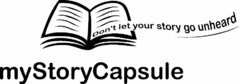 MYSTORYCAPSULE DON'T LET YOUR STORY GO UNHEARD