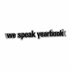 WE SPEAK YEARBOOK