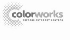 C COLORWORKS EXPRESS AUTOBODY CENTERS