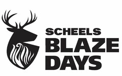 SCHEELS BLAZE DAYS