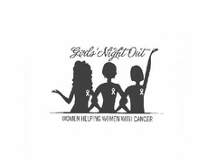 GIRLS NIGHT OUT WOMEN HELPING WOMEN WITH CANCER