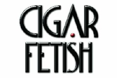 CIGAR FETISH