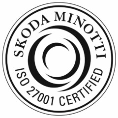 SKODA MINOTTI ISO 27001 CERTIFIED