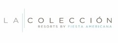 LA COLECCIÓN RESORTS BY FIESTA AMERICANA