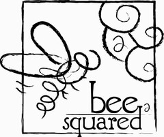 2 BEE SQUARED 2