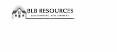 BLB RESOURCES OUTSTANDING REO SERVICES