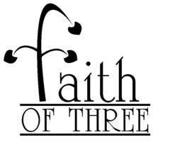 FAITH OF THREE