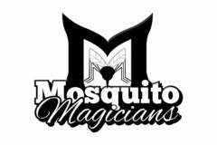 M MOSQUITO MAGICIANS