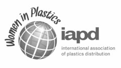 WOMEN IN PLASTICS IAPD INTERNATIONAL ASSOCIATION OF PLASTICS DISTRIBUTION