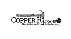 COPPER RI JEANS TIME TESTED QUALITY DENIM FACTORY C·P·R·V·