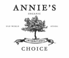 ANNIE'S ORGANIC OLD WORLD ARTISANAL INTERNATIONAL CHOICE