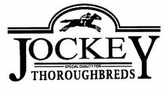 JOCKEY SPECIAL QUALITY FOR THOROUGHBREDS