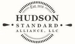 HUDSON STANDARD ALLIANCE, LLC; EST. 2018