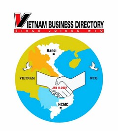 VIETNAM BUSINESS DIRECTORY SINCE JOINED WTO HANOI VIETNAM HCMC WTO JAN 11-2007