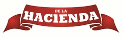 DE LA HACIENDA