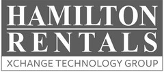 HAMILTON RENTALS XCHANGE TECHNOLOGY GROUP