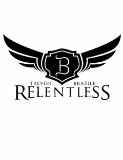 B TREVOR BRAZILE RELENTLESS