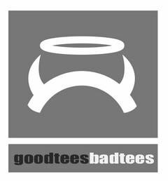 GOODTEESBADTEES