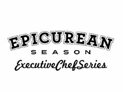 EPICUREAN SEASON EXECUTIVE CHEF SERIES