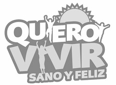 QUIERO VIVIR SANO Y FELIZ